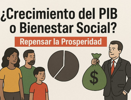 ¿Crecimiento del PIB o Bienestar Social? Repensar la Prosperidad